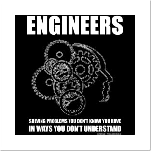 Solving Problems In Ways You Don't Understand Funny Engineering Novelty Gift Posters and Art